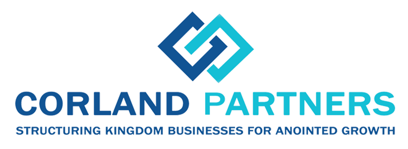 Corland Partners — Structuring Kingdom Businesses for Anointed Growth